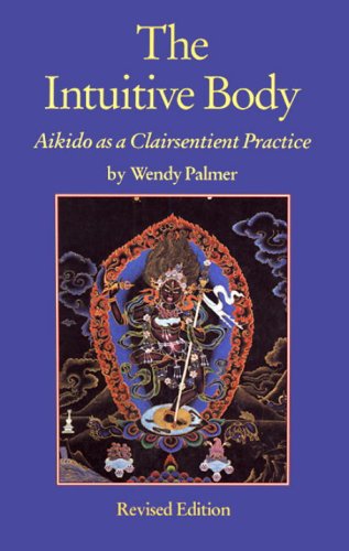 The Intuitive Body: Aikido As A Clairsentient Practice