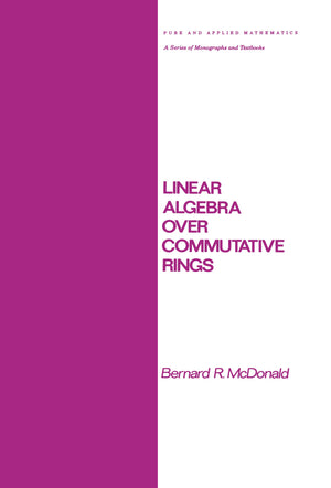 Linear Algebra Over Commutative Rings (Chapman & Hall/Crc Pure And Applied Mathematics),Used