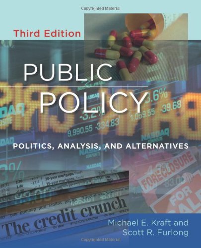 Public Policy: Politics, Analysis, and Alternatives,New