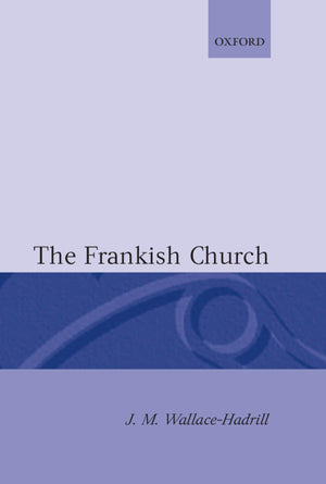 The Frankish Church (Oxford History of the Christian Church),Used