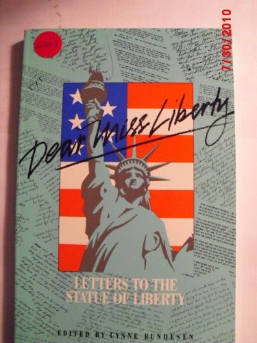 Dear Miss Liberty: Letters to the Statue of Liberty,New