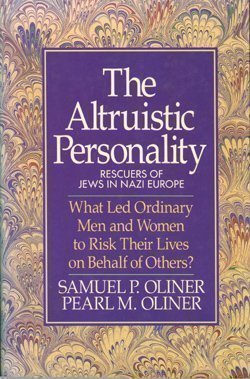 The Altruistic Personality : Rescuers Of Jews In Nazi Europe,Used