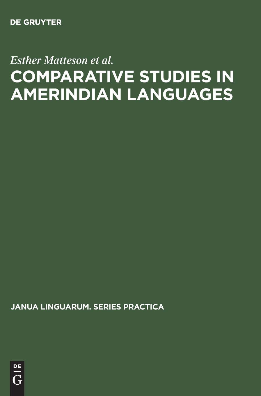 Comparative Studies in Amerindian Languages (Janua Linguarum. Series Practica, 127),New