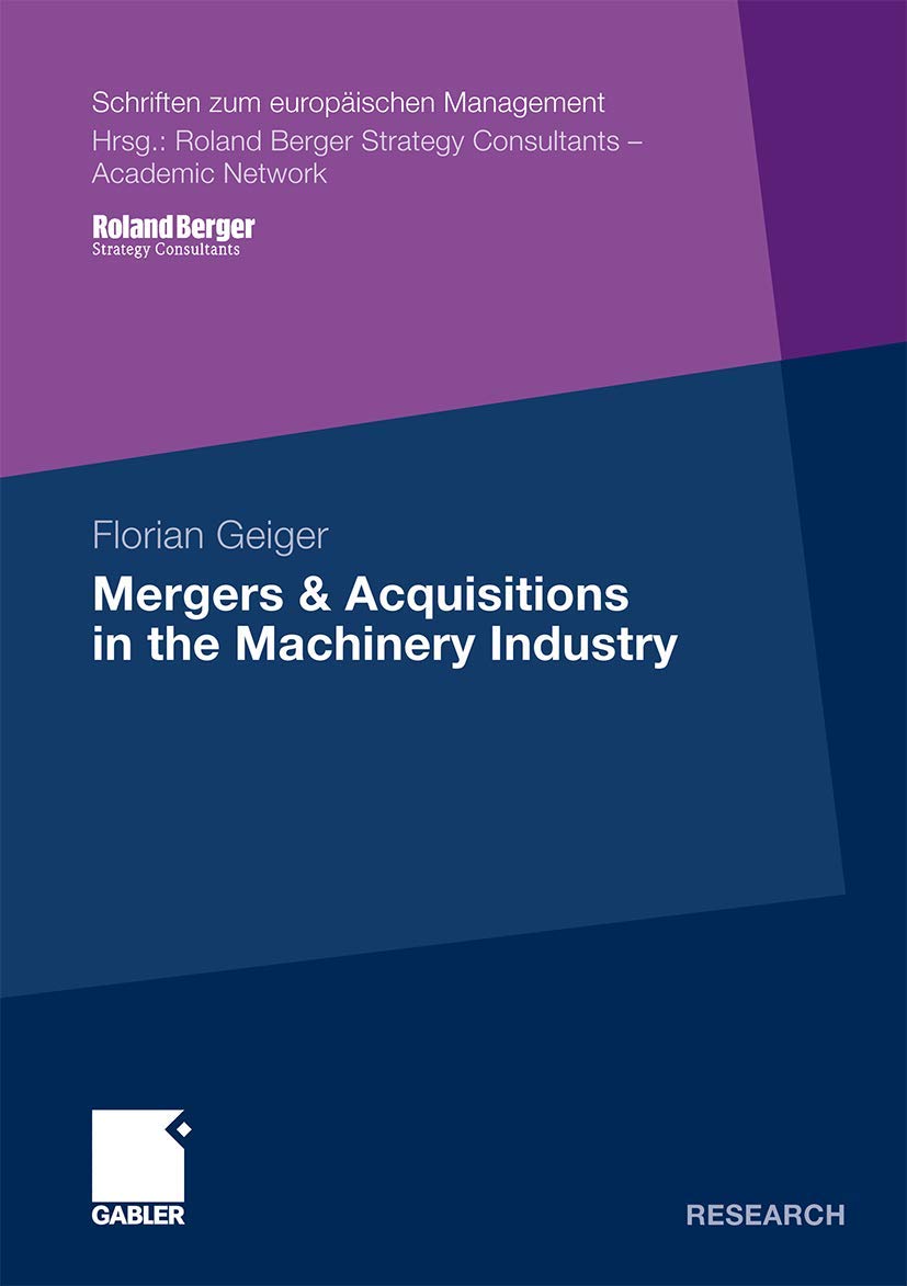 Mergers & Acquisitions in the Machinery Industry (Schriften zum europischen Management),Used
