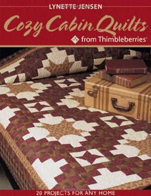 Cozy Cabin Quilts from Thimbleberries: 20 projects for Any Home,Used