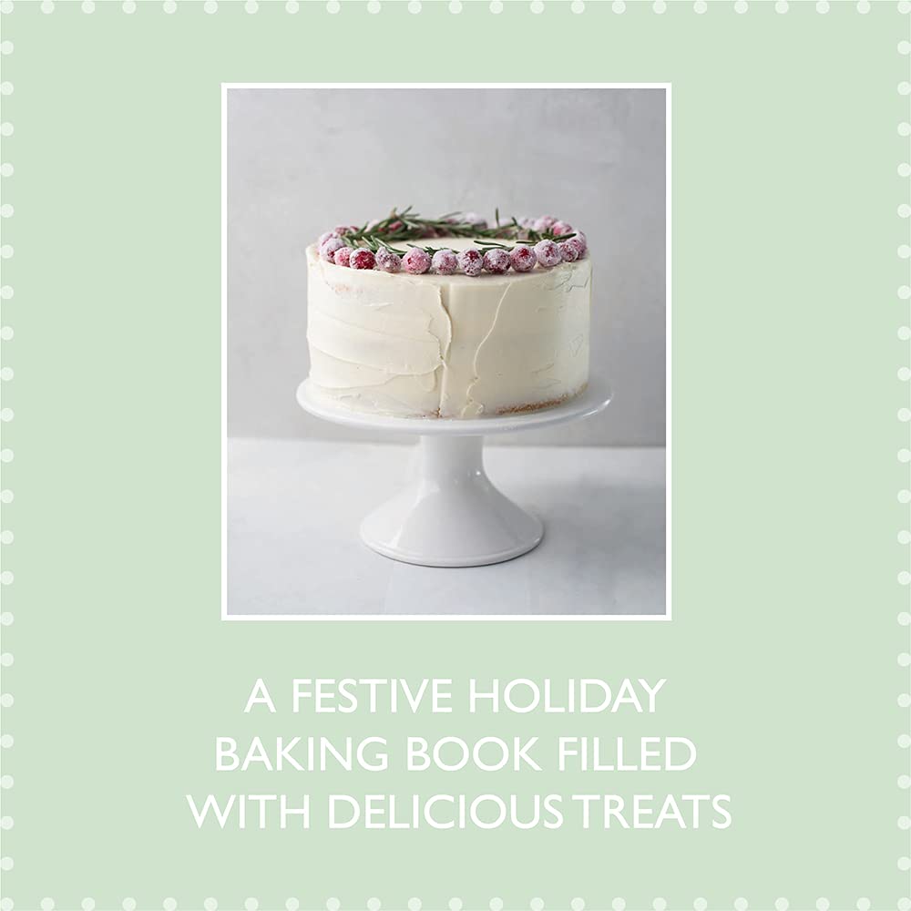 Baking For The Holidays: 50+ Treats For A Festive Season,New