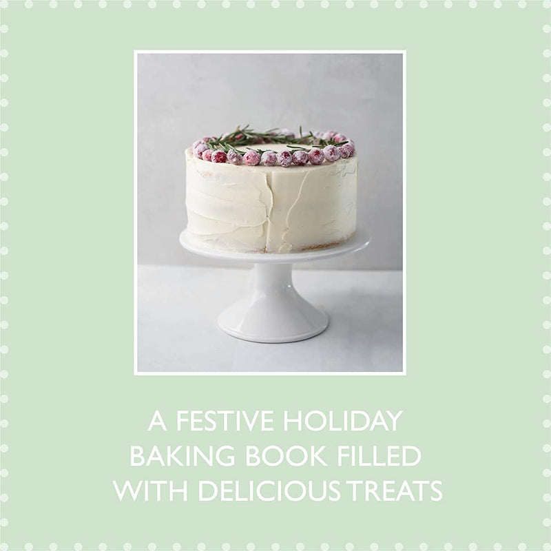 Baking For The Holidays: 50+ Treats For A Festive Season,New