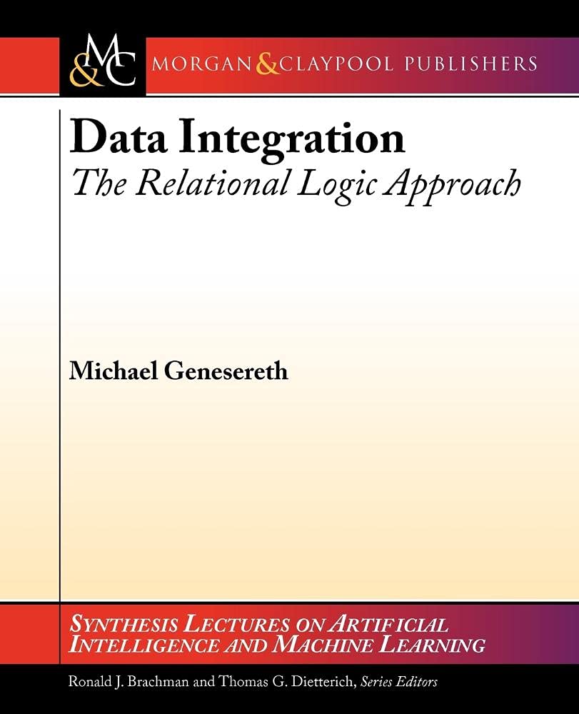 Data Integration: The Relational Logic Approach (Synthesis Lectures on Artificial Intelligence and Machine Learning, 8),Used