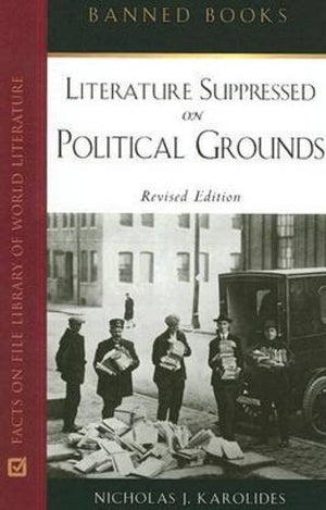 Literature Suppressed on Political Grounds (Banned Books),New
