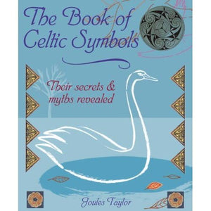 The Book of Celtic Symbols: Symbols, Stories & Blessings for Everyday Living,New