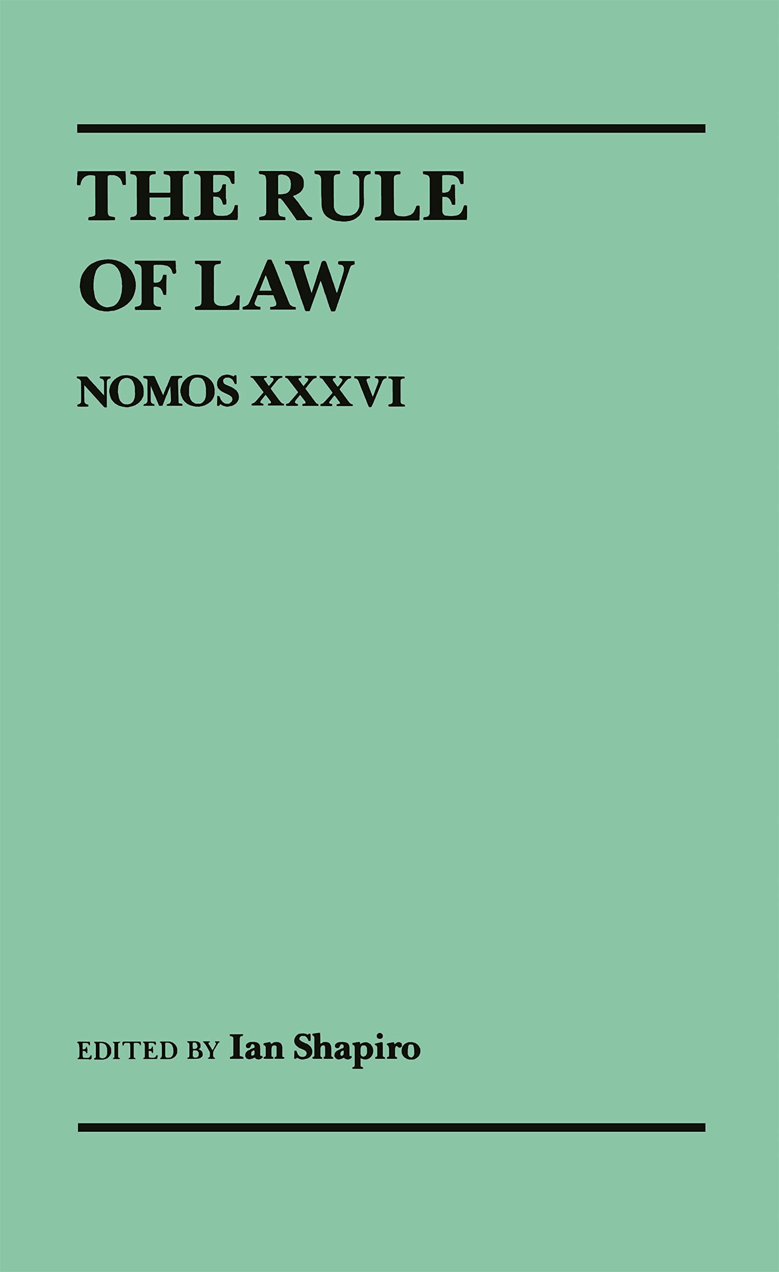 The Rule Of Law: Nomos Xxxvi (Nomos  American Society For Political And Legal Philosophy, 23),Used