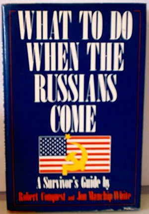 What To Do When the Russians Come: A Survivor's Guide,Used