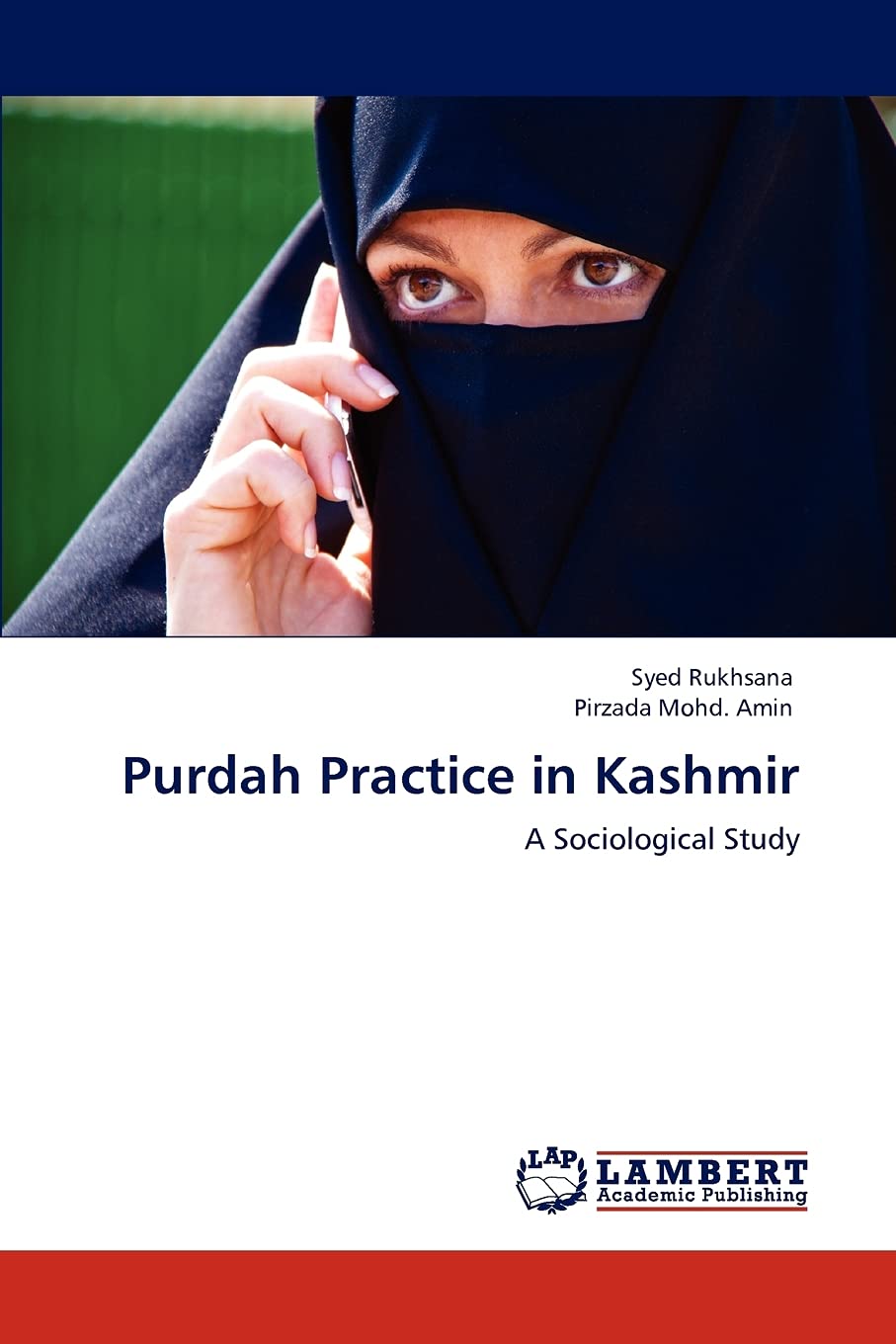 Purdah Practice in Kashmir: A Sociological Study,Used