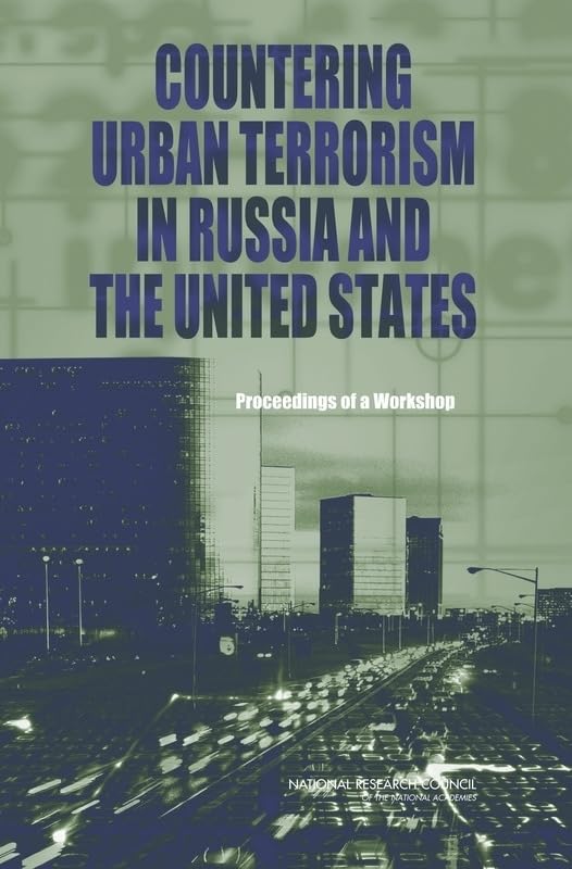 Countering Urban Terrorism in Russia and the United States: Proceedings of a Workshop,Used