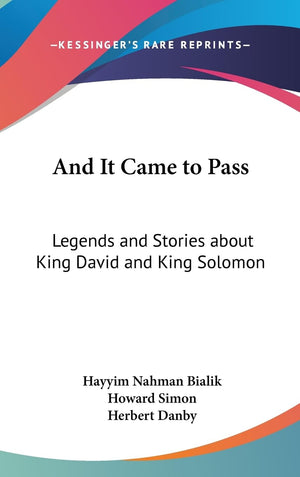 And It Came To Pass: Legends And Stories About King David And King Solomon,New