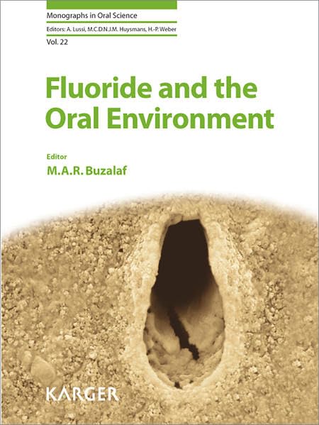 Fluoride and the Oral Environment (Monographs in Oral Science),Used