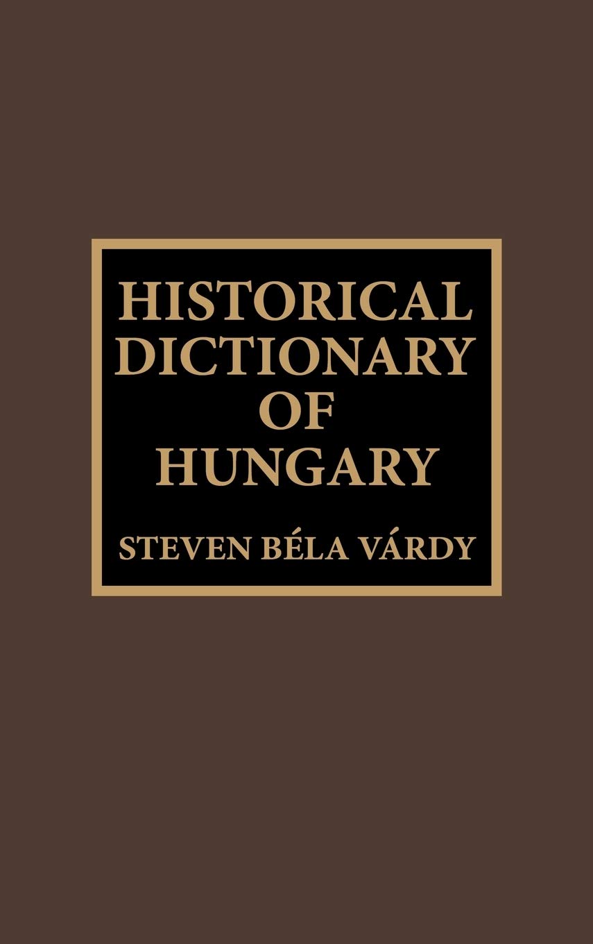 Historical Dictionary Of Hungary,Used