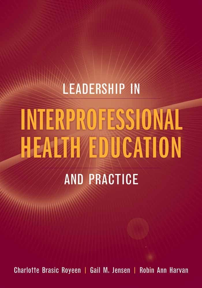 Leadership in Interprofessional Health Education and Practice,Used