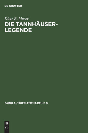 Die Tannhuserlegende: Eine Studie Ber Intentionalitt Und Rezeption Katechetischer Volkserzhlungen Zum Busakrament (Fabula / Sup,Used