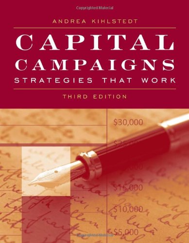 Capital Campaigns: Strategies That Work,New