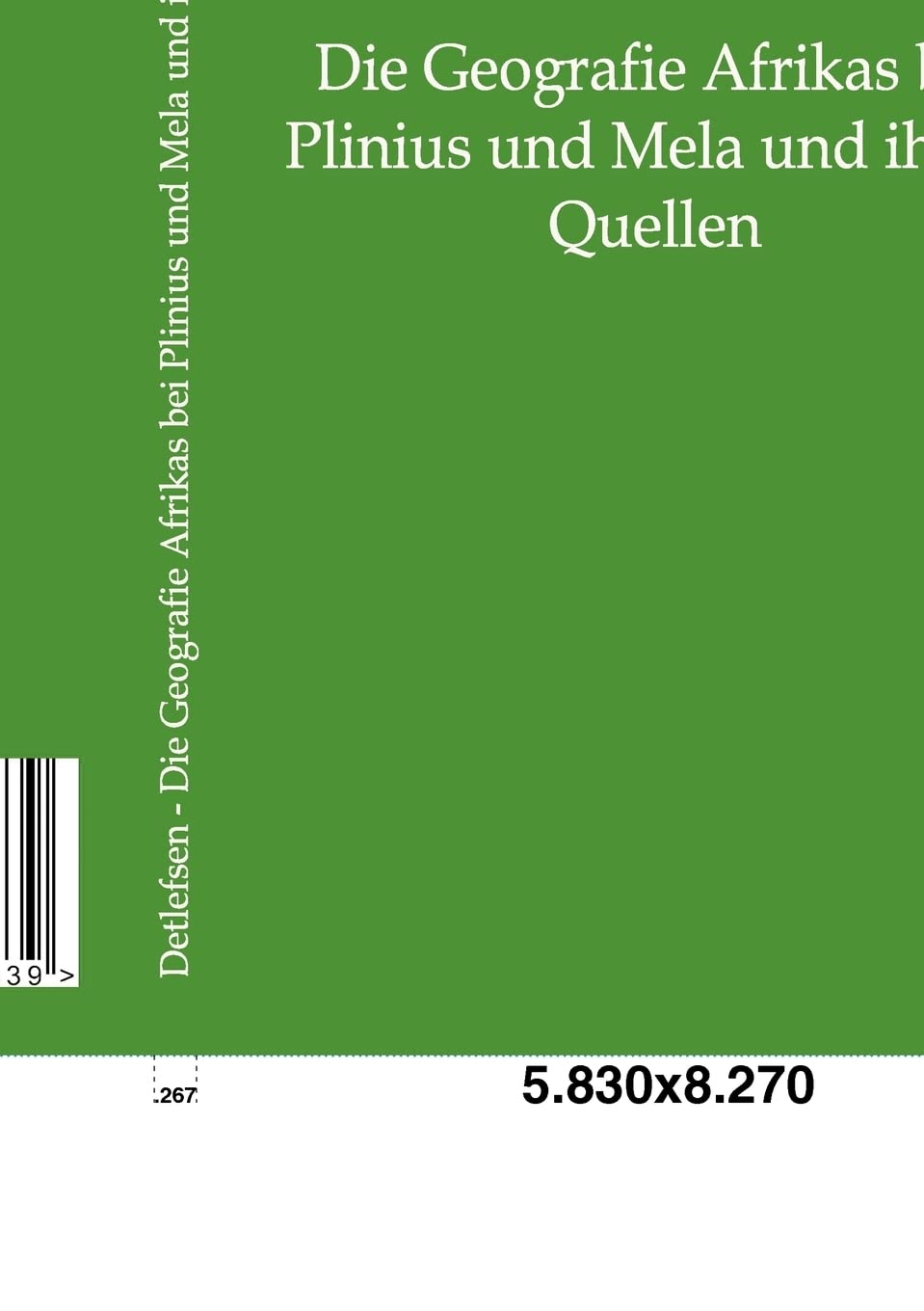 Die Geografie Afrikas bei Plinius und Mela und ihren Quellen (German Edition),Used