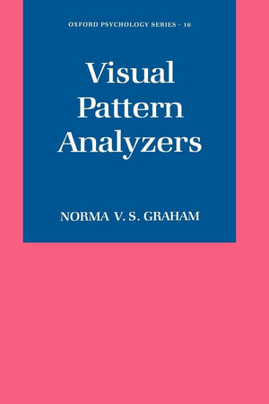 Visual Pattern Analyzers (Oxford Psychology Series),Used