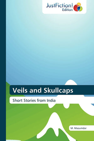 Veils and Skullcaps: Short Stories from India,Used