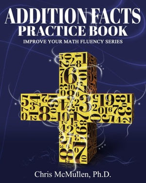 Addition Facts Practice Book: Improve Your Math Fluency Series,Used