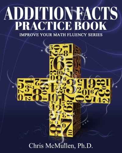 Addition Facts Practice Book: Improve Your Math Fluency Series,Used