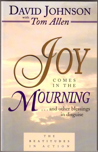 Joy Comes In The Mourning: And Other Blessings In Disguise,Used