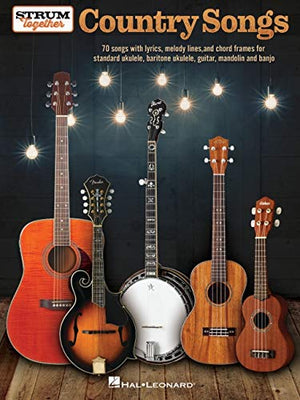 Strum Together: Country Songs  for Ukulele, Baritone Ukulele, Guitar, Banjo & Mandolin or Any Combination of Those Instruments,Used