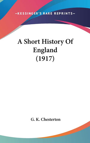 A Short History Of England (1917),New