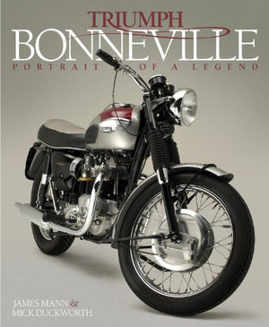 Triumph Bonneville: Portrait Of A Legend
