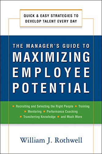 The Manager's Guide to Maximizing Employee Potential: Quick and Easy Strategies to Develop Talent Every Day,Used