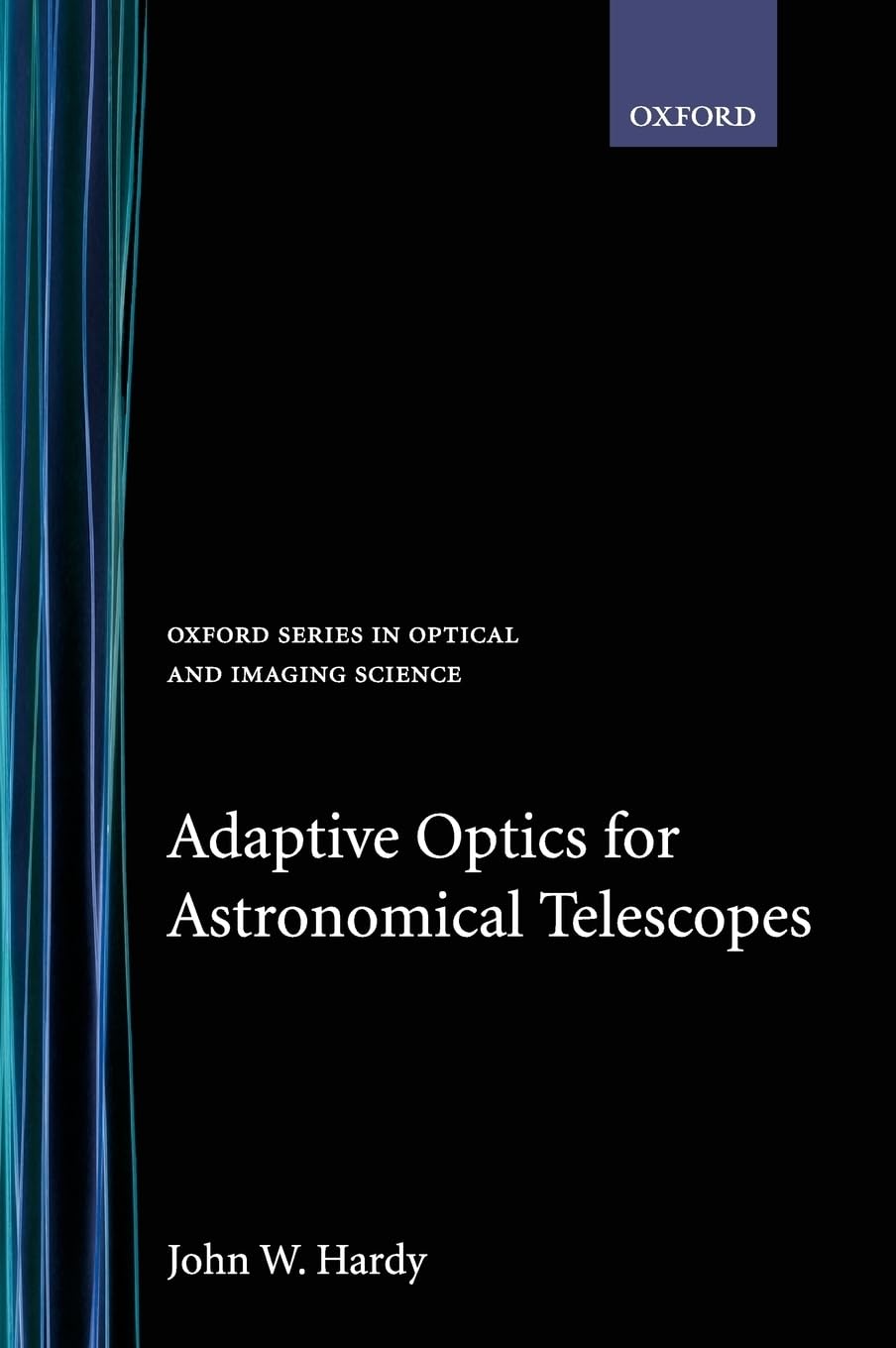 Adaptive Optics For Astronomical Telescopes (Oxford Series In Optical And Imaging Sciences),New