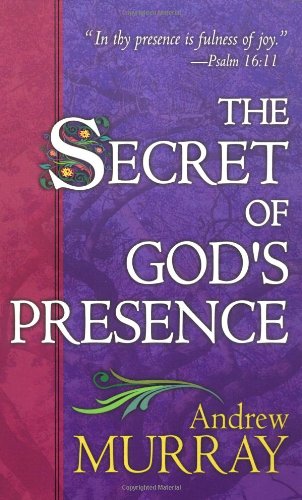 The Secret Of God'S Presence (Formerly God'S Gift Perfection,New