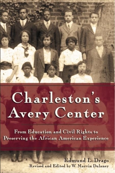 Charleston's Avery Center: From Education and Civil Rights to Preserving the African American Experience (American Heritage),Used