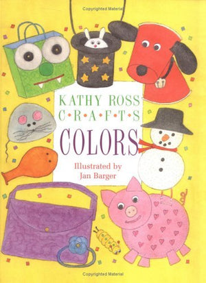 Kathy Ross Crafts: Colors (Learning Is Fun! (Brookfield, Conn.).),Used