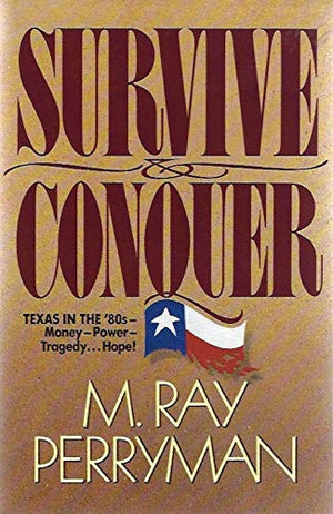 Survive and Conquer: Texas in the 80s : PowerMoneyTragedy...Hope!