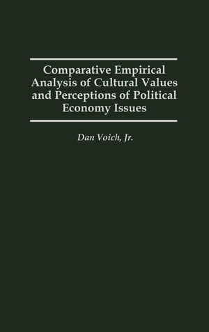 Comparative Empirical Analysis Of Cultural Values And Perceptions Of Political Economy Issues:,Used