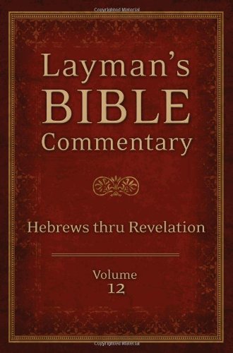 Layman'S Bible Commentary Vol. 12: Hebrews Thru Revelation,Used
