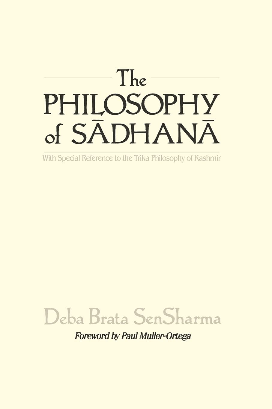 The Philosophy of Sadhana: With Special Reference to the Trika Philosophy of Kashmir (Suny Series in Tantric Studies),Used