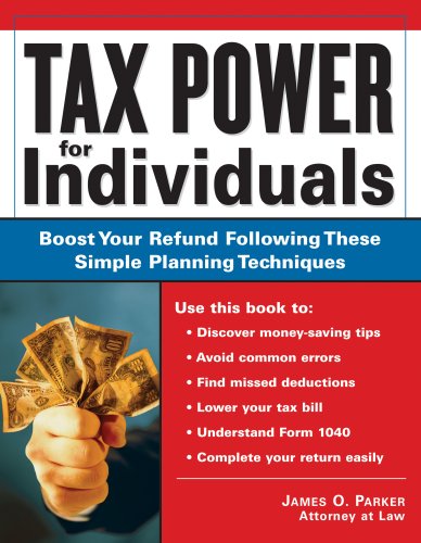 Tax Power for Individuals: Boost Your Refund by Following These Simple Planning Techniques