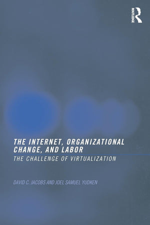 The Internet, Organizational Change and Labor,Used