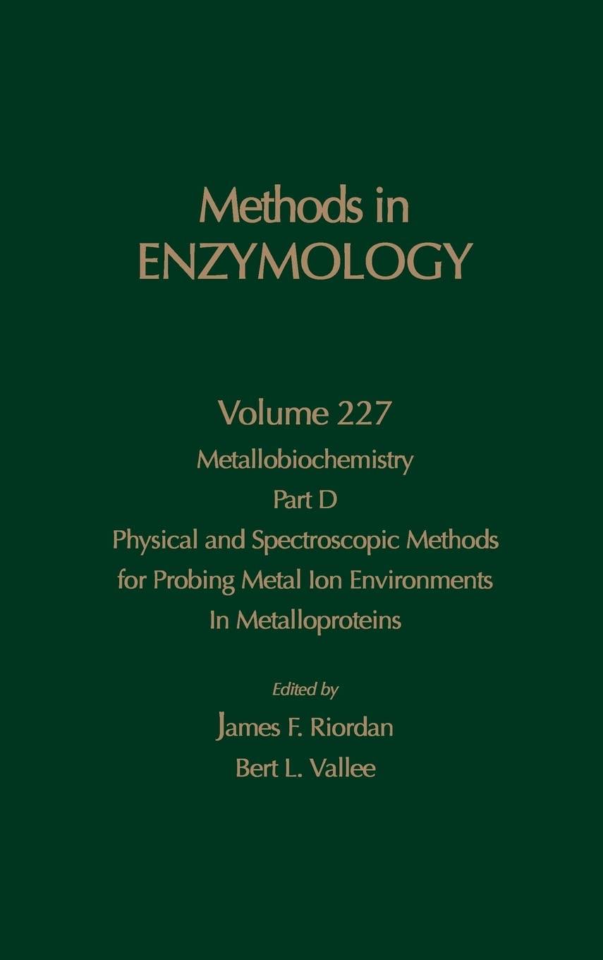 Metallobiochemistry, Part D: Physical And Spectroscopic Methods For Probing Metal Ion Environments In Metalloproteins (Volume 22