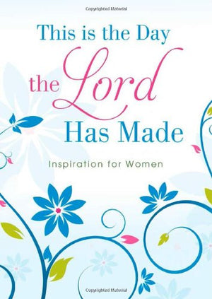 This Is The Day The Lord Has Made: Inspiration For Women,Used