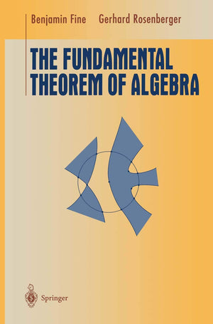 The Fundamental Theorem of Algebra (Undergraduate Texts in Mathematics),New