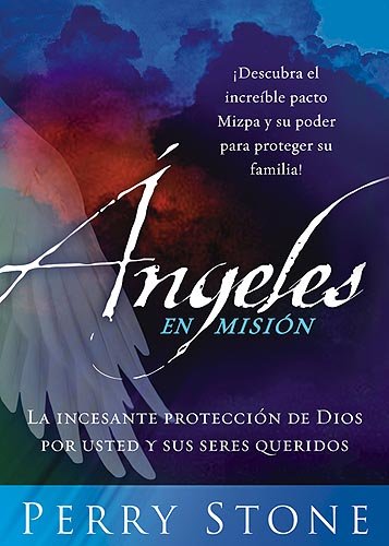 Angeles En Mision: La incesante proteccin de Dios por usted y sus seres queridos (Spanish Edition),Used