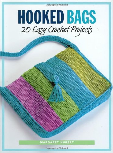 Hooked Bags: 20 Easy Crochet Projects,Used