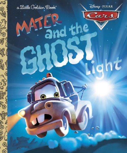 Mater and the Ghost Light (Little Golden Book) (Cars movie tie in),Used